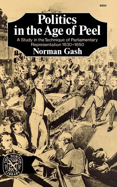 Norman Gash | Politics In The Age Of Peel | Taschenbuch | Englisch-image