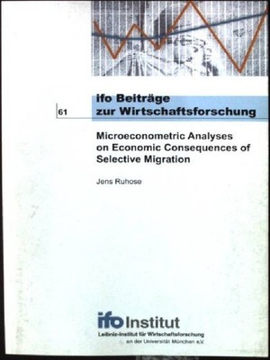 Microeconometric analyses on economic consequences of selective migration. Ifo I