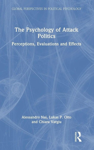 Alessandro Nai (U. A.) | The Psychology Of Attack Politics | Buch | Englisch-image