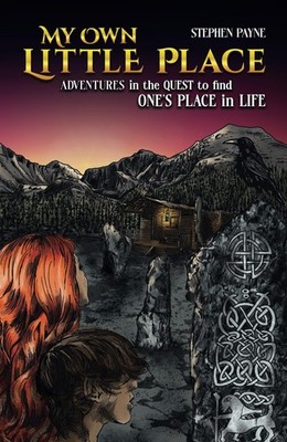 My Own Little Place: Adventures in the Quest to Find One's Place