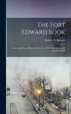 Robert O Bascom The Fort Edward Book (Hardback) (UK IMPORT ...