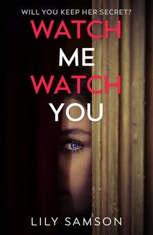 Watch Me Watch You: A shocking and seductive psycho... | Buch | Zustand sehr gut