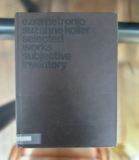 Ezra Petronio Suzanne Koller - Selected Works, Subjective Inventory