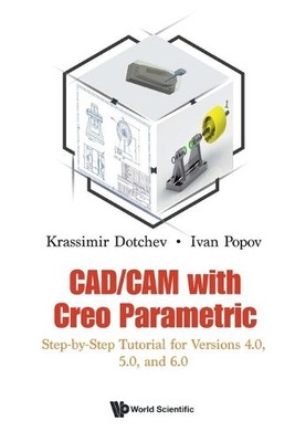 Ivan Popov Kras Cad/cam With Creo Parametric: Step-by-step Tutoria (Taschenbuch)