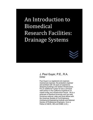 An Introduction to Biomedical Research Facilities: Drainage Systems by J. Paul G