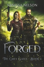 Forged: The Grey Gates - Book 4