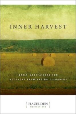 Inner Harvest: Daily Meditations for Recovery from Eating Disorders  - VERY GOOD