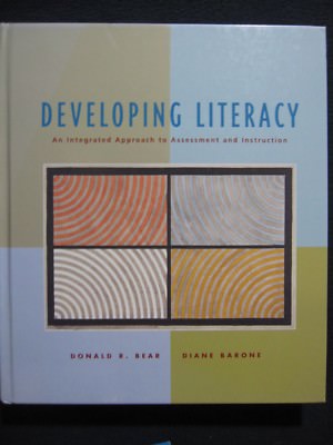 Developing Literacy: An Integrated Approach to Assessment and Instruction by ...