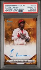 Elly De La Cruz 2023 Bowman Sterling Prospect On Card Auto Gold /50 PSA 10 RC