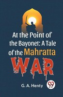 Henty G. A. | At The Point Of The Bayonet | Taschenbuch | Englisch (2023)