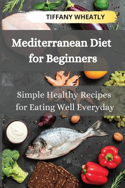 Tiffany Wheatly | Mediterranean Diet For Beginners | Taschenbuch | Englisch-image
