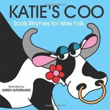 Katies Coo: Scots Rhymes for Wee Folk von not specified | Buch | Zustand gut