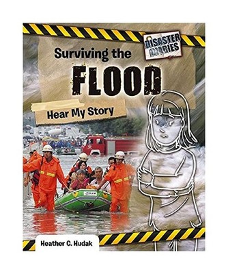 Surviving the Flood: Hear My Story, Heather C. Hudak