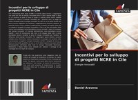 Daniel Aravena | Incentivi Per Lo Sviluppo Di Progetti Ncre In Cile | Buch