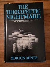Morton Mintz The Therapeutic Nightmare 3rd print HC Very good