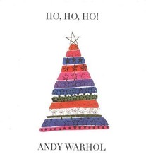 Ho, Ho, Ho! - hardcover Warhol, Andy