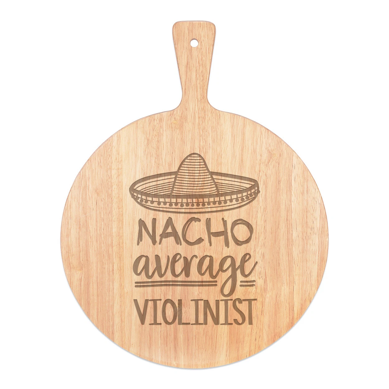Nacho Average Violinist Pizza Board Paddle Wooden Worlds Best Music Funny