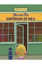 Chris Ellis Alice and The Emporium of Mr E (Paperback) (UK IMPORT)