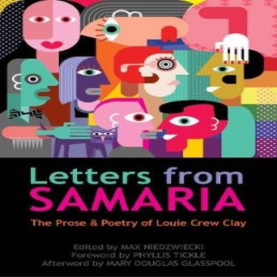 Letters from Samaria The Prose Poetry of Louie Crew Clay Louie Cl