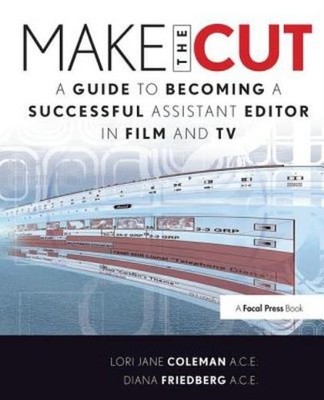 Make The Cut: A Guide To Becoming A Successful Assistant Edi...