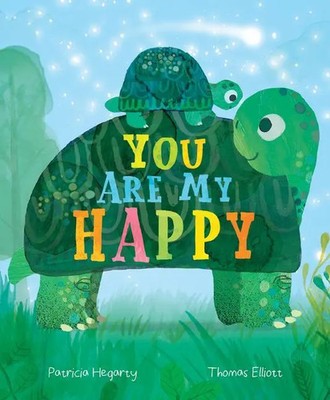You Are My Happy Patricia Hegarty Buch Gebunden Englisch 2021 Sourcebooks