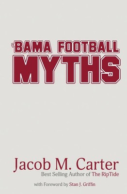 Jacob M Carter | 'Bama Football Myths | Taschenbuch | Englisch (2019)
