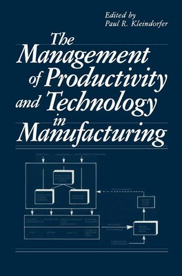 Paul R. Kleindorfer | The Management of Productivity and Technology in...