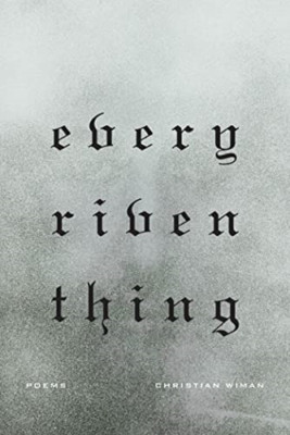 Every Riven Thing - Paperback NEW Wiman, Christia 2011-10-25