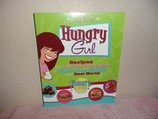 Hungry Girl : Recipes and Survival Strategies for Guilt-Free Eating in the Real