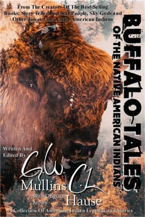 Buffalo Tales Of The Native American Indians (Paperback or Softback)