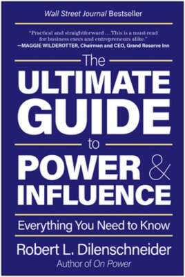 The Ultimate Guide to Power & Influence: Everything You Need to Know: New