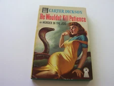 HE WOULDN'T KILL PATIENCE   1950   CARTER DICKSON   SLIMY SNAKE TONGUES THE GIRL