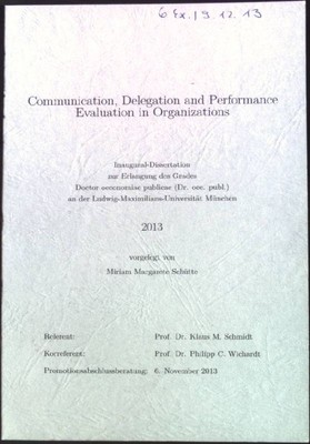 Communication, Delegation and Performance Evaluation in Organizations. Inaugural