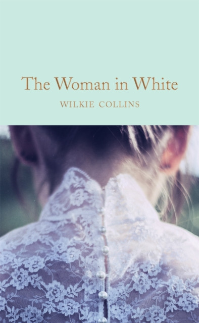 The Woman in White by Wilkie Collins (Hardback Book)