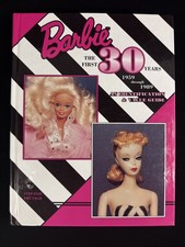 Barbie the First Thirty Years, 1959 Through 1989 - Stefanie Deutsch