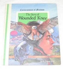 The Story of Wounded Knee (Cornerstones of Freedom) - Library Binding - GOOD