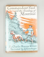Commandant Paul and the Founding of Montreal (Wilson, Charles M, 1966) Chomeday