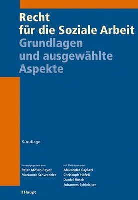 Recht für die Soziale Arbeit Peter Mösch Payot