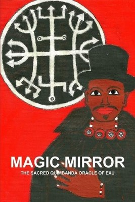 Carlos Monteneg Magic Mirror, the Sacred Quimbanda Oracl (Paperback) (UK IMPORT)