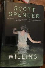 Willing - By Spencer, Scott : Hardcover Dust Jacket : Free Shipping in U.S.