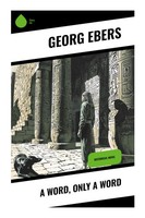 Georg Ebers | A Word, Only A Word | Taschenbuch | Englisch (2024) | Sharp Ink