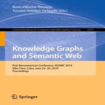 Knowledge Graphs and Semantic Web First Iberoamerican Conference