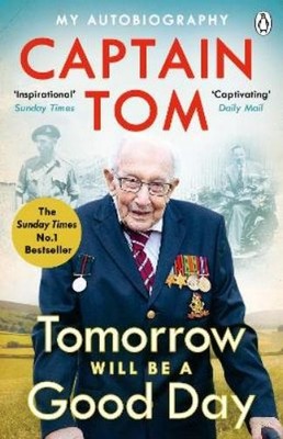 Captain Tom Moore Tomorrow Will Be A Good Day (Taschenbuch)