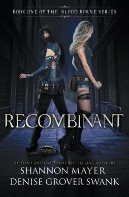 Recombinant (The Blood Borne Series) (Volume 1)