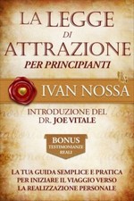 LIBRO LA LEGGE DI ATTRAZIONE PER PRINCIPIANTI - IVAN NOSSA