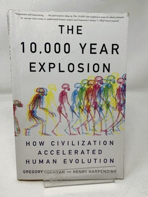 10,000 Year Explosion: How Civilization Accelerated Human Evolution