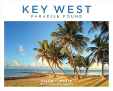 Key West : Paradise Found, Hardcover by White, Ellen T., Like New Used, Free ...