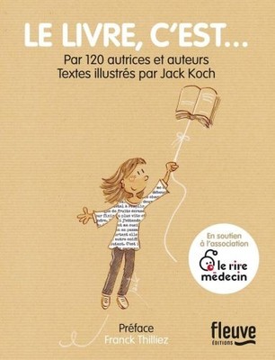Le Livre, c'est...: Par 120 autrices et auteurs