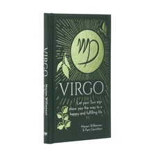 Virgo: Let Your Sun Sign Show You the Way to a Happy and Fulfilling Life (Ar...