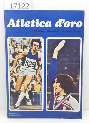 Aa.Vv. Goldene Leichtathletik Mennea Simeoni Ortis in Prag Studio Erre 1978